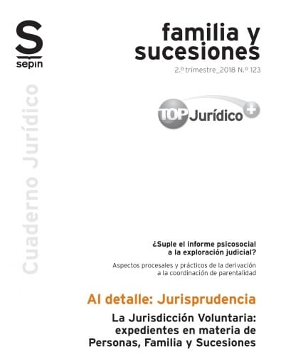 La Jurisdicción Voluntaria: expedientes en materia de Personas, Familia y Sucesiones