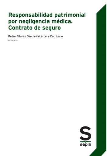 Responsabilidad patrimonial por negligencia médica. Contrato de seguro
