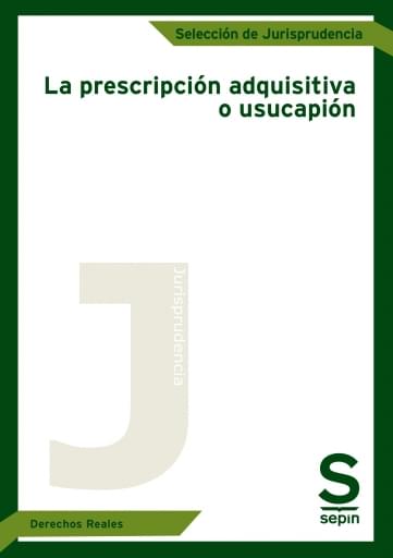 La prescripción adquisitiva o usucapión