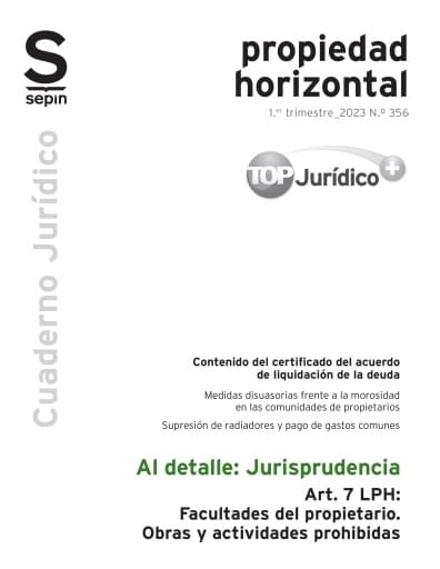 Art. 7 LPH: Facultades del propietario. Obras y actividades prohibidas