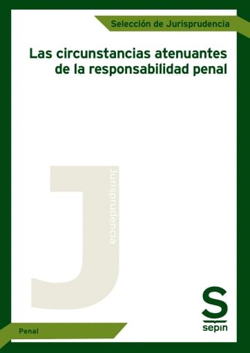 Las circunstancias atenuantes de la responsabilidad penal