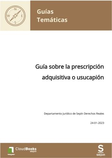 Guía sobre la prescripción adquisitiva o usucapión