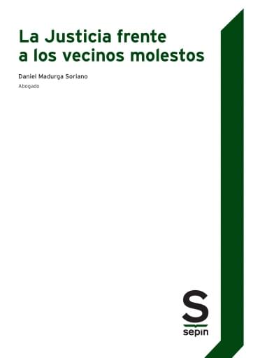 La Justicia frente a los vecinos molestos