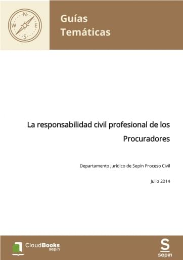 La responsabilidad civil profesional de los Procuradores