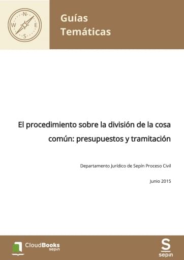 El procedimiento sobre la división de la cosa común: presupuestos y tramitación