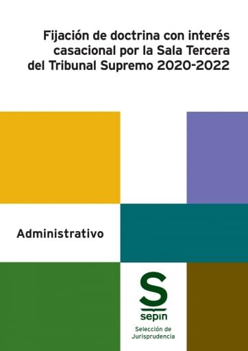 Fijación de doctrina con interés casacional por la Sala Tercera del Tribunal Supremo 2020-2022