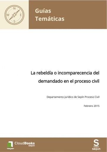 La rebeldía o incomparecencia del demandado en el proceso civil
