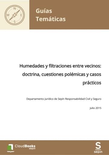 Humedades y filtraciones entre vecinos: doctrina, cuestiones polémicas y casos prácticos
