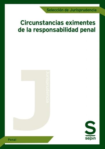 Circunstancias eximentes de la responsabilidad penal