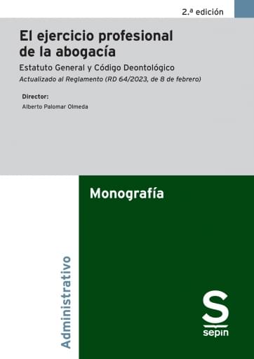 El ejercicio profesional de la abogacía 2.ª Edición