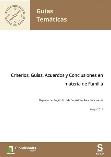 Criterios, Guías, Acuerdos y Conclusiones en materia de Familia
