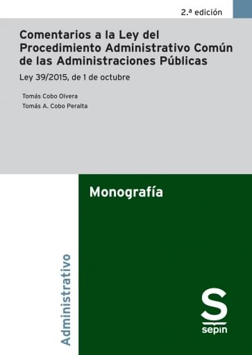 Comentarios a la Ley del Procedimiento Administrativo Común de las Administraciones Públicas. 2ª ed.