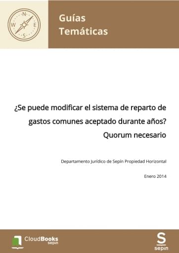 ¿Se puede modificar el sistema de reparto de gastos comunes aceptado durante años? Quorum necesario