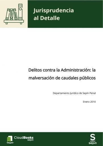 Delitos contra la Administración: la malversación de caudales públicos