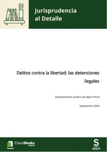 Delitos contra la libertad: las detenciones ilegales