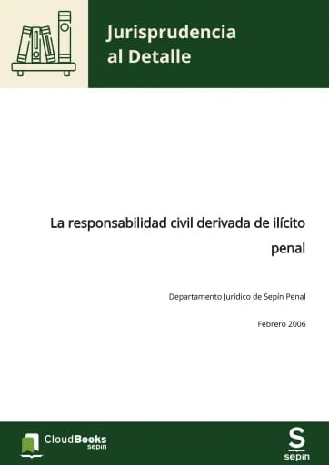 La responsabilidad civil derivada de ilícito penal