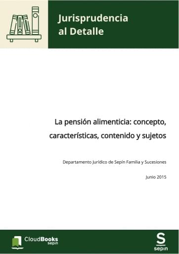 La pensión alimenticia: concepto, características, contenido y sujetos