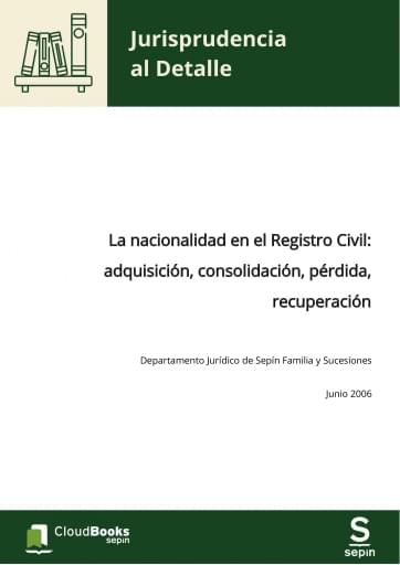 La nacionalidad en el Registro Civil: adquisición, consolidación, pérdida, recuperación