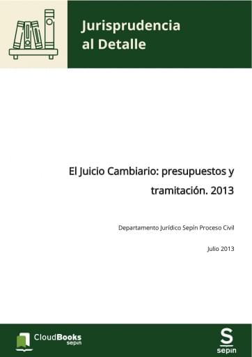 El Juicio Cambiario: presupuestos y tramitación. 2013