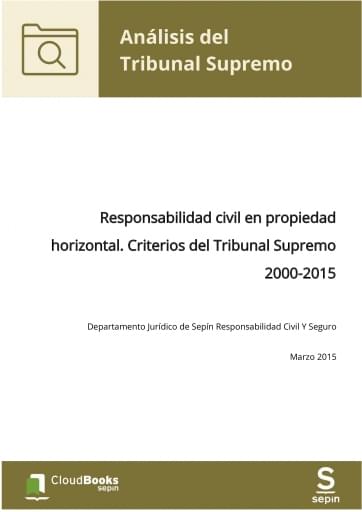 Responsabilidad civil en propiedad horizontal. Criterios del Tribunal Supremo 2000-2015