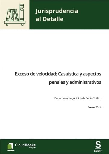 Exceso de velocidad: Casuística y aspectos penales y administrativos