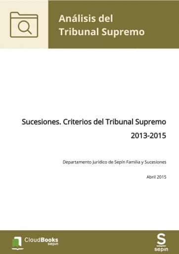 Sucesiones. Criterios del Tribunal Supremo 2013-2015
