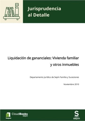 Liquidación de gananciales: Vivienda familiar y otros inmuebles