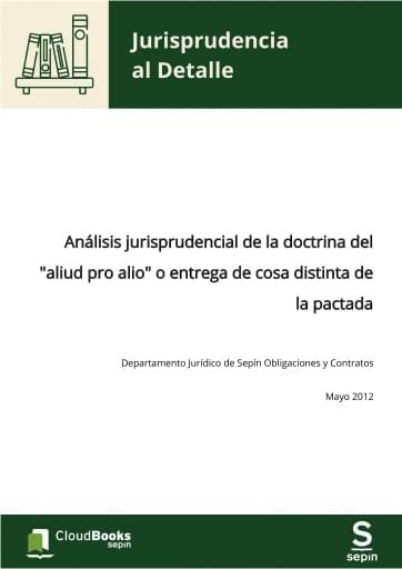 Análisis jurisprudencial de la doctrina del "aliud pro alio" o entrega de cosa distinta de la pactada