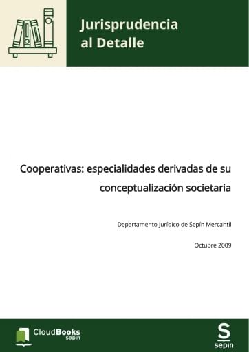 Cooperativas: especialidades derivadas de su conceptualización societaria