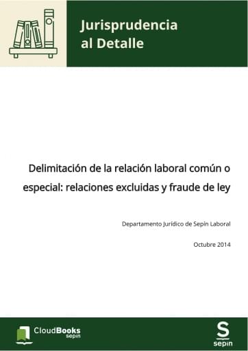 Delimitación de la relación laboral común o especial: relaciones excluidas y fraude de ley