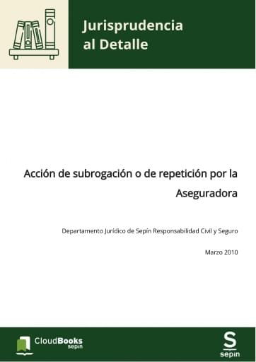 Acción de subrogación o de repetición por la Aseguradora