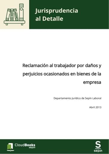 Reclamación al trabajador por daños y perjuicios ocasionados en bienes de la empresa
