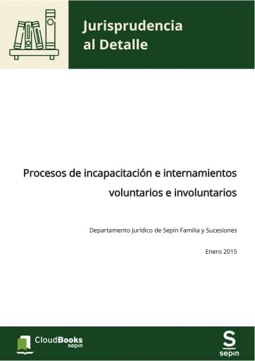 Procesos de incapacitación e internamientos voluntarios e involuntarios