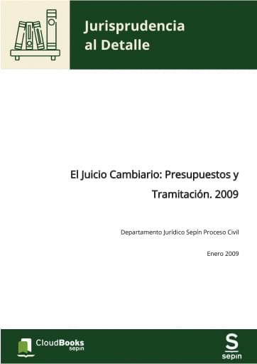 El Juicio Cambiario: Presupuestos y Tramitación. 2009