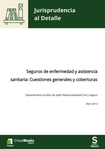 Seguros de enfermedad y asistencia sanitaria: Cuestiones generales y coberturas