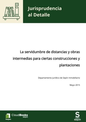 La servidumbre de distancias y obras intermedias para ciertas construcciones y plantaciones
