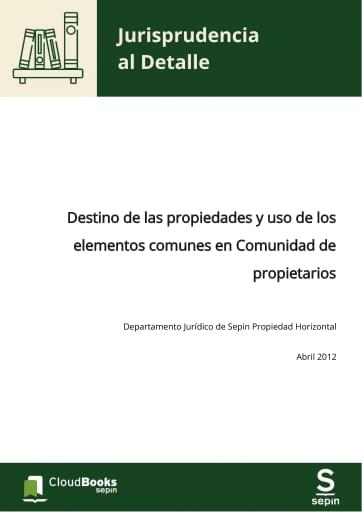 Destino de las propiedades y uso de los elementos comunes en Comunidad de propietarios