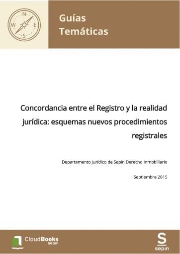 Concordancia entre el Registro y la realidad jurídica: esquemas nuevos procedimientos registrales