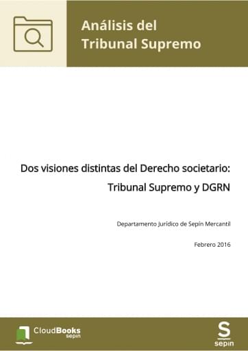 Dos visiones distintas del Derecho societario: Tribunal Supremo y DGRN