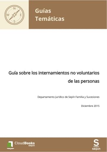 Guía sobre los internamientos no voluntarios de las personas
