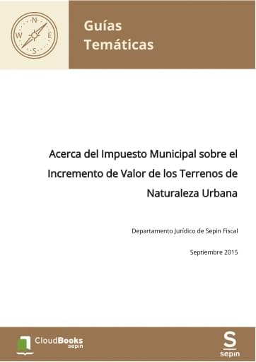Acerca del Impuesto Municipal sobre el Incremento de Valor de los Terrenos de Naturaleza Urbana