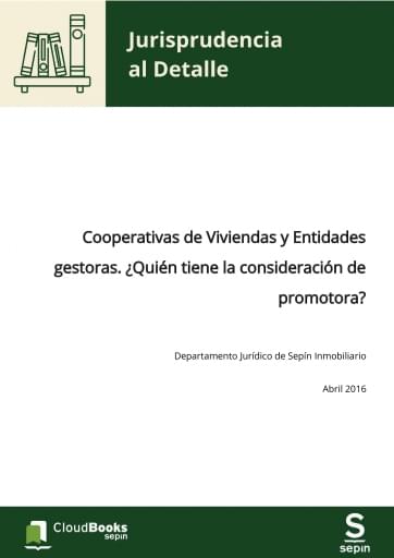 Cooperativas de Viviendas y Entidades gestoras. ¿Quién tiene la consideración de promotora?
