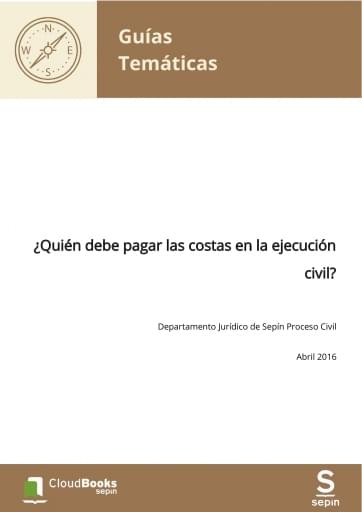 ¿Quién debe pagar las costas en la ejecución civil?
