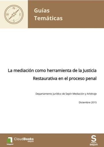 La mediación como herramienta de la Justicia Restaurativa en el proceso penal