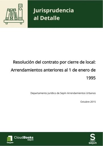 Resolución del contrato por cierre de local: Arrendamientos anteriores al 1 de enero de 1995