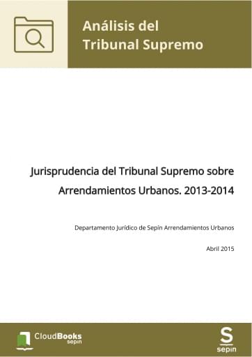 Jurisprudencia del Tribunal Supremo sobre Arrendamientos Urbanos. 2013-2014