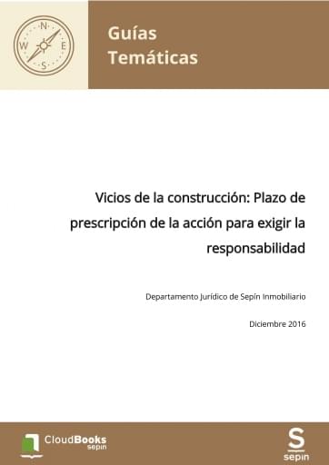 Vicios de la construcción: Plazo de prescripción de la acción para exigir la responsabilidad
