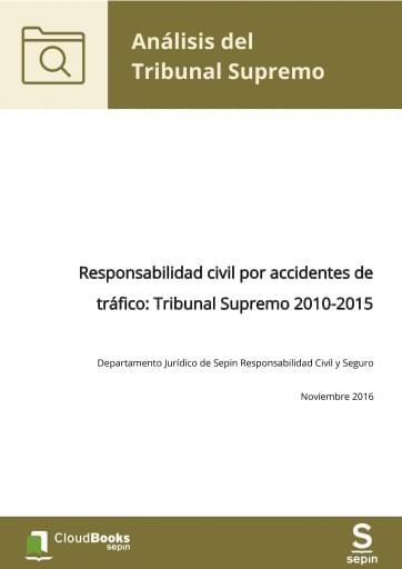 Responsabilidad civil por accidentes de tráfico: Tribunal Supremo 2010-2015