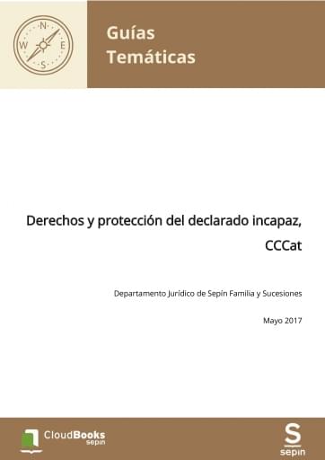 Derechos y protección del declarado incapaz, CCCat