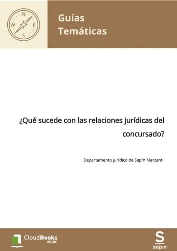 ¿Qué sucede con las relaciones jurídicas del concursado?